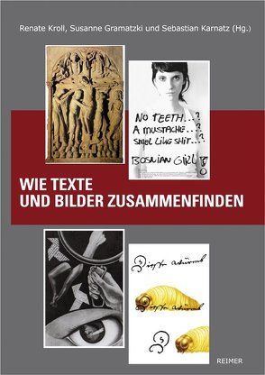 Wie Texte und Bilder zusammenfinden von Gramatzki,  Susanne, Karnatz,  Sebastian, Kroll,  Renate