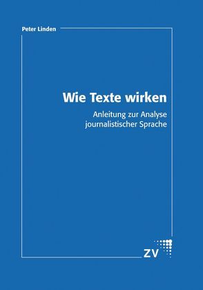 Wie Texte wirken von Linden,  Peter