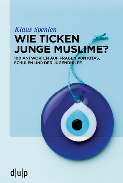 Wie ticken junge Muslime? von Spenlen,  Klaus