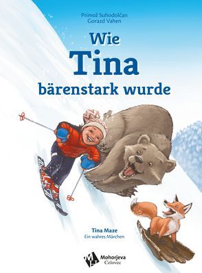 Wie Tina bärenstark wurde von Suhodolčan,  Primož