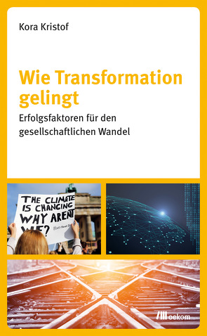 Wie Transformation gelingt von Kristof,  Kora