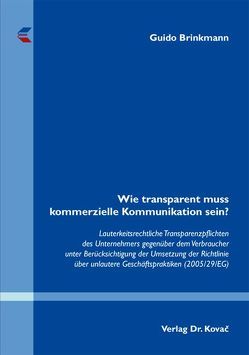 Wie transparent muss kommerzielle Kommunikation sein? von Brinkmann,  Guido