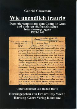 Wie unendlich traurig von Barth,  Rudolf, Groszman,  Gabriel, Wiehn,  Erhard Roy