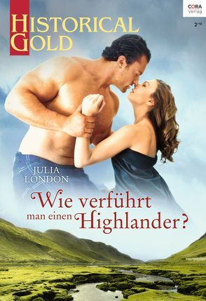 Wie verführt man einen Highlander? von London,  Julia