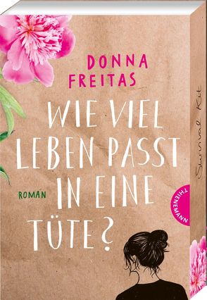 Wie viel Leben passt in eine Tüte? von Freitas,  Donna, Gallus,  Christine, Nagel,  Carla