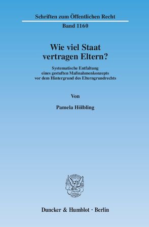 Wie viel Staat vertragen Eltern? von Hölbling,  Pamela