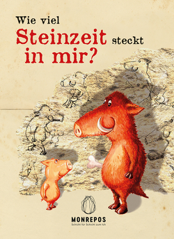 Wie viel Steinzeit steckt in mir? von Bernal Copano,  Michael, Gaudszinski-Windheuser,  Sabine, Kindler,  Lutz, Löhlein,  Henning