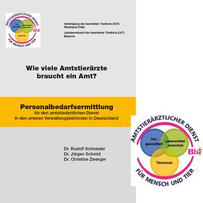 Wie viele Amtstierärzte braucht ein Amt? von Dr. Schmid, ,  Jürgen, Dr. Schneider,  Rudolf, Dr. Zwerger,  Christine