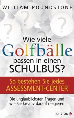 Wie viele Golfbälle passen in einen Schulbus? von Georg Maximilian Knauer, Poundstone,  William