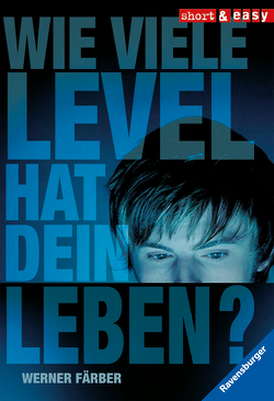 Wie viele Level hat dein Leben? von Färber,  Werner