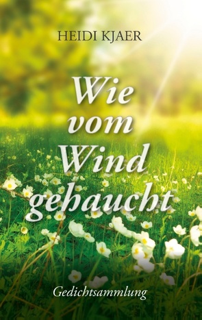 Wie vom Wind gehaucht von Kjaer,  Heidi