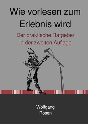 Wie vorlesen zum Erlebnis wird von Rosen,  Wolfgang