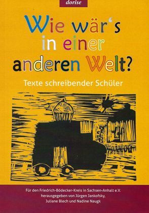 Wie wär’s in einer anderen Welt? von Blech,  Juliane, Jankofsky,  Jürgen, Naugk,  Nadine