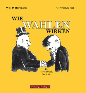 Wie Wahlen Wirken von Hartmann,  Wolf D.