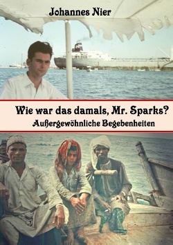 Wie war das damals, Mr. Sparks? von Nier,  Johannes