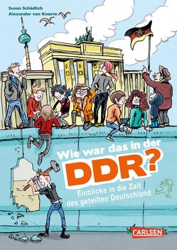 Wie war das in der DDR? von Schädlich,  Susan, von Knorre,  Alexander