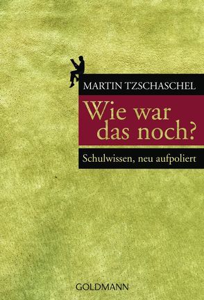 Wie war das noch? von Tzschaschel,  Martin