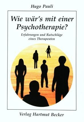 Wie wär’s mit einer Psychotherapie? von Pauli,  Hugo