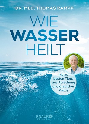 Wie Wasser heilt von Rampp,  Dr. Thomas