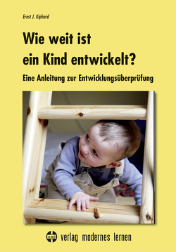 Wie weit ist ein Kind entwickelt? von Kiphard,  Ernst J