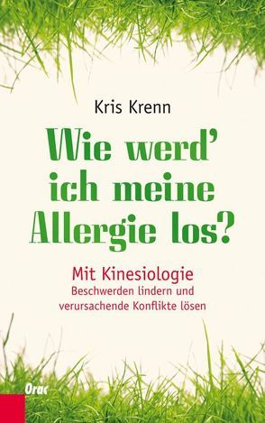 Wie werd’ ich meine Allergie los? von Krenn,  Kris