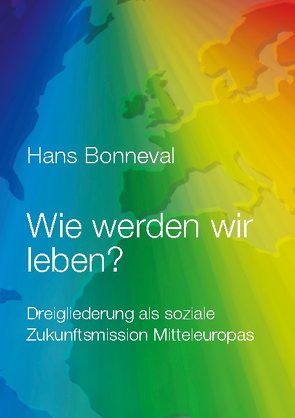 Wie werden wir leben? von Bonneval,  Hans