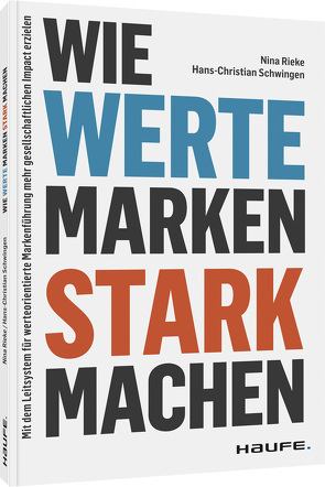 Wie Werte Marken stark machen von Rieke,  Nina, Schwingen,  Hans-Christian