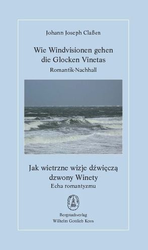 Wie Windvisionen gehen die Glocken Vinetas von Claßen,  Johann Joseph, Supady,  Dr. Grzegorz