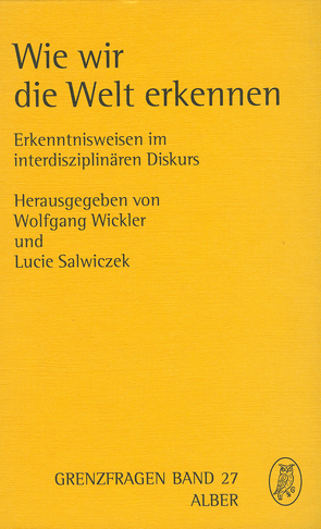 Wie wir die Welt erkennen von Muck,  Otto, Pöltner,  Günther, Salwiczek,  Lucie, Schulte,  Raphael, Schurz,  Gerhard, Senft,  Gunter, Vollmer,  Gerhard, Wickler,  Wolfgang