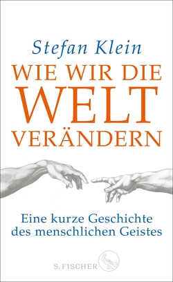 Wie wir die Welt verändern von Harjes,  Stefanie, Klein,  Stefan