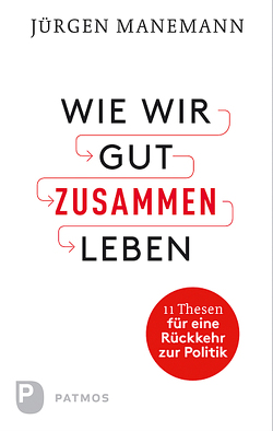 Wie wir gut zusammen Leben von Manemann,  Jürgen