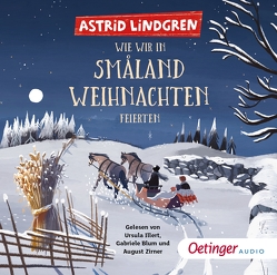 Wie wir in Småland Weihnachten feierten von Blum,  Gabriele, Heikkilä,  Cecilia, Illert,  Ursula, Kornitzky,  Anna-Liese, Lindgren,  Astrid, von Hacht,  Silke, Zirner,  August