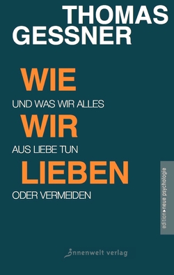 Wie wir lieben von Geßner,  Thomas