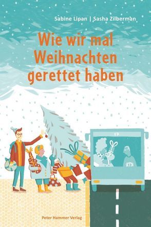 Wie wir mal Weihnachten gerettet haben von Lipan,  Sabine, Zilberman,  Sasha