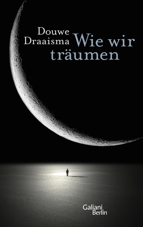 Wie wir träumen von Draaisma,  Douwe, Kiefer,  Verena