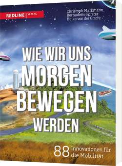 Wie wir uns morgen bewegen werden von der Gracht,  Heiko von, Förster,  Bernadette, Markmann,  Christoph