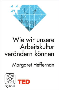 Wie wir unsere Arbeitskultur verändern können von Gabler,  Irmengard, Heffernan,  Margaret