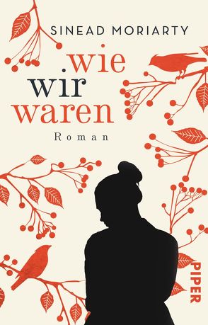 Wie wir waren von Hagemann,  Sonja, Moriarty,  Sinead