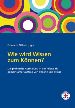 Wie wird Wissen zum Können? von Sittner,  Elisabeth