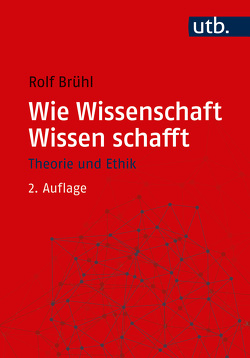 Wie Wissenschaft Wissen schafft von Brühl,  Rolf