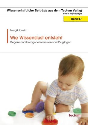 Wie Wissenslust entsteht von Jarolim,  Margit