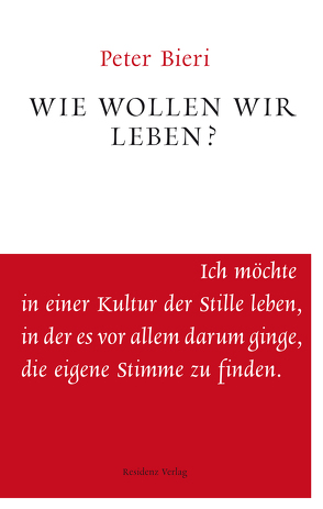 Wie wollen wir leben? von Bieri,  Peter