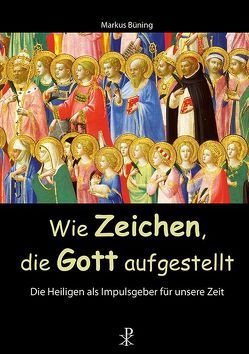 Wie Zeichen, die Gott aufgestellt von Büning,  Markus