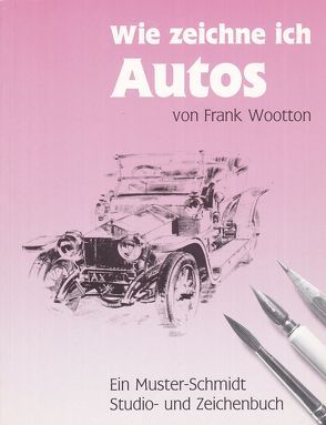 Wie zeichne ich Autos? von Wootton,  Frank