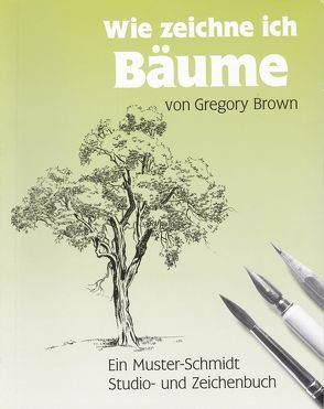 Wie zeichne ich Bäume? von Brown,  Gregory, Steinberg,  Astrid