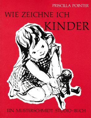 Wie zeichne ich Kinder? von Pointer,  Pricilla