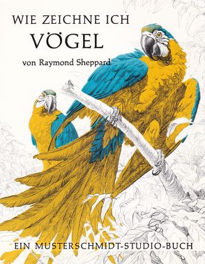 Wie zeichne ich Vögel? von Sheppard,  Raymond