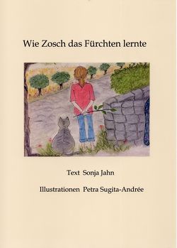 Wie Zosch das Fürchten lernte von Jahn,  Sonja, Sugita-Andrée,  Petra