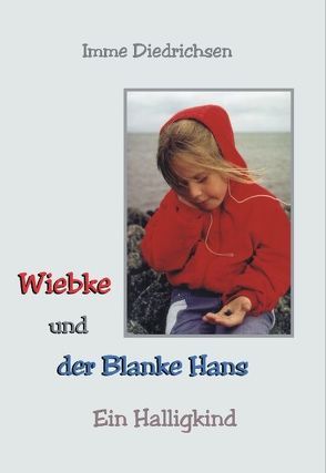 Wiebke und der Blanke Hans von Diedrichsen,  Imme