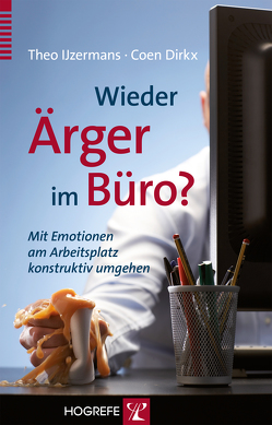 Wieder Ärger im Büro? von Dirkx,  Coen, IJzermans,  Theo